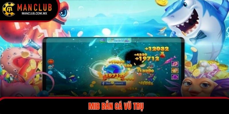 Mib Bắn Cá Vũ Trụ