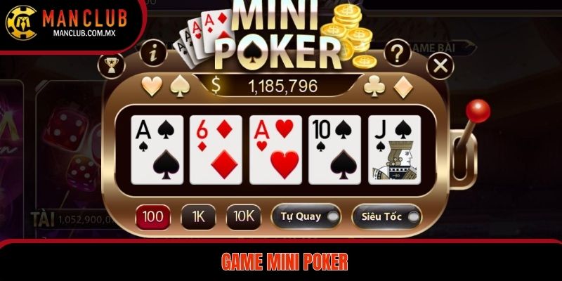 Thông tin giới thiệu về dòng game Mini poker