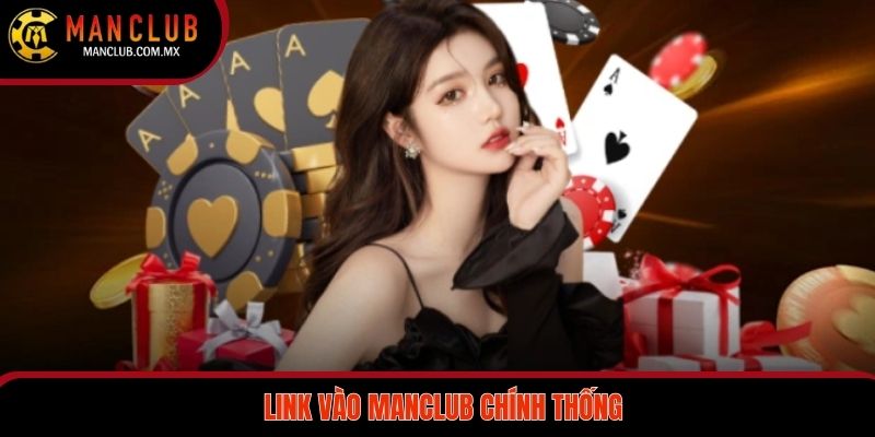 Phân Biệt Manclub Giả Mạo - Bảo Vệ Quyền Lợi Người Chơi 4 Cách truy cập vào cổng game chính thức siêu an toàn