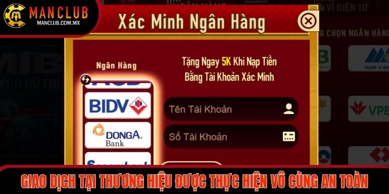 Giao dịch tại thương hiệu được thực hiện vô cùng an toàn