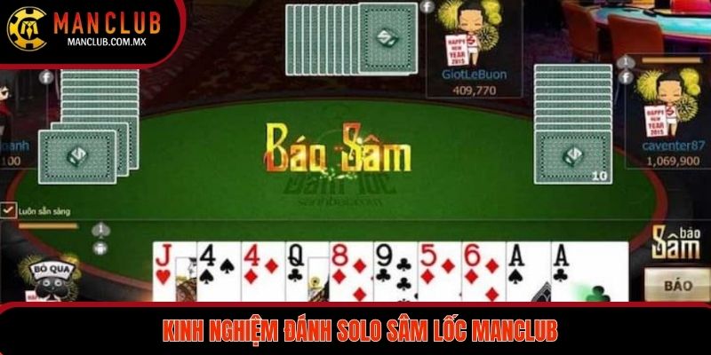 Những kinh nghiệm cực hay khi đánh solo sâm lốc