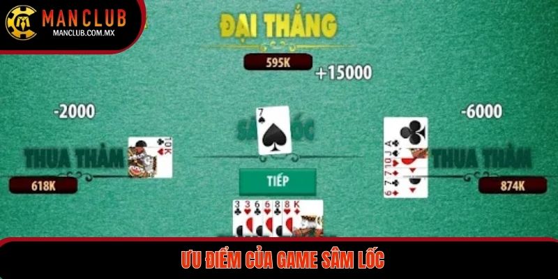 Những ưu điểm của tựa game sâm lốc trực tuyến