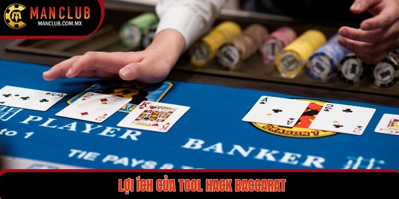 Những lợi ích hấp dẫn khi sử dụng tool hack baccarat