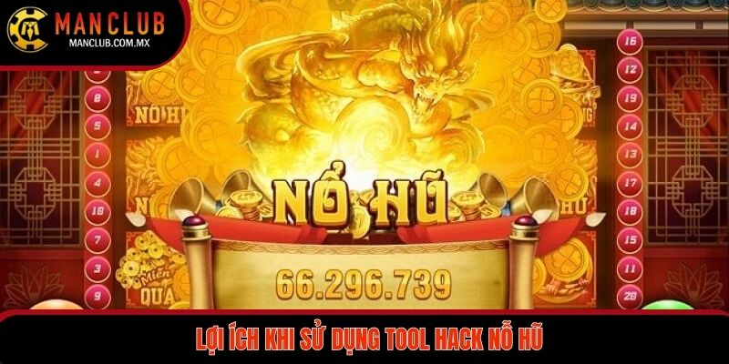 Lợi ích của tool hack nằm ở khả năng mô phỏng chu kỳ quay hũ